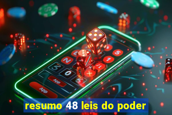 resumo 48 leis do poder